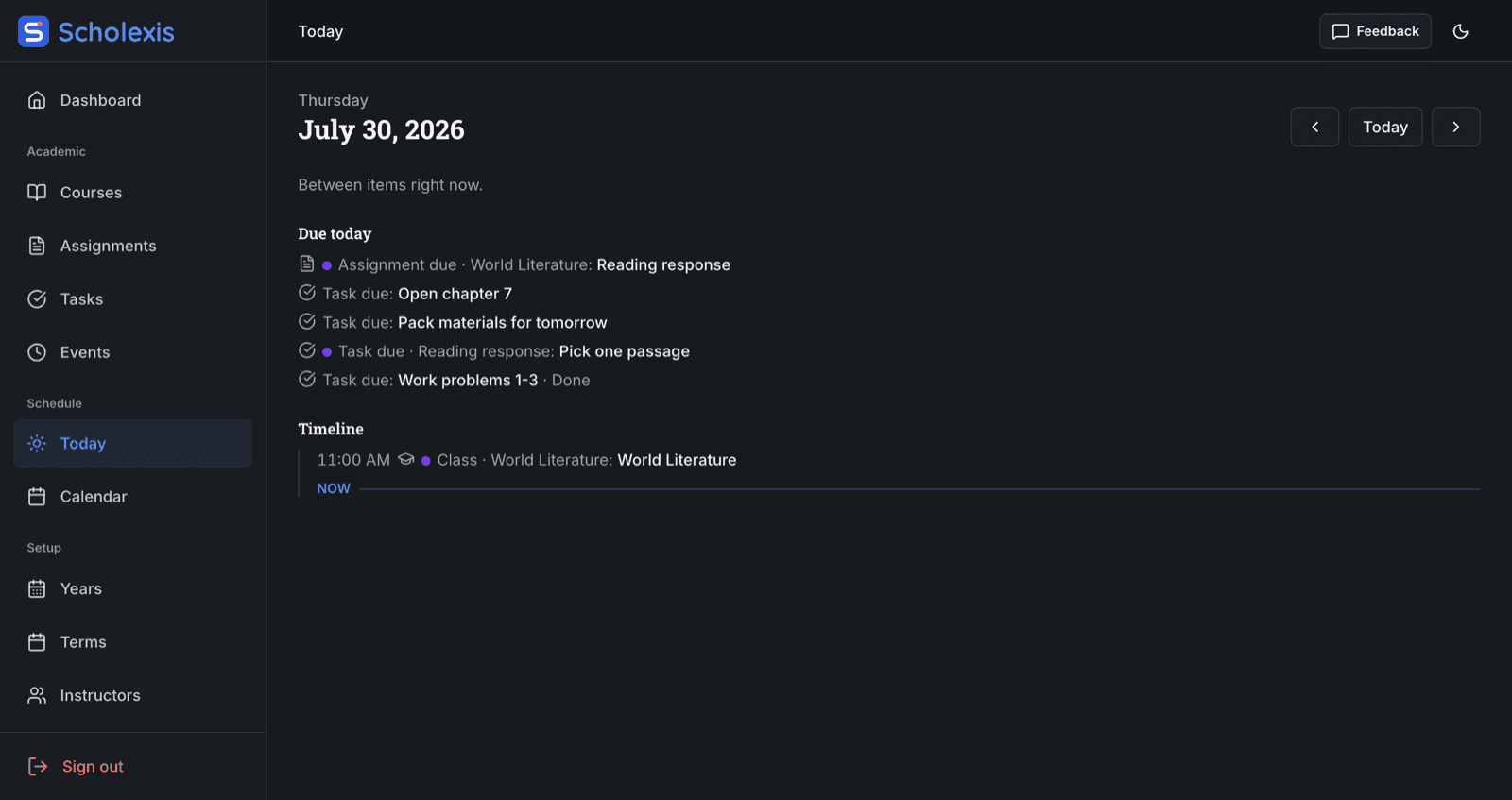The Scholexis Today view in dark mode: one clear starting point with a short due-today list, a class timeline with a now marker, and a finished task shown without pressure.